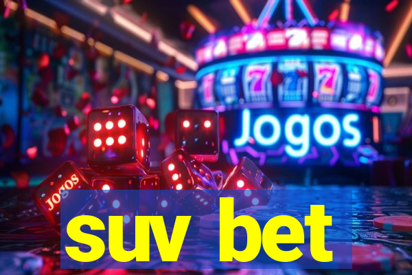 suv bet